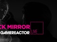 GR Live de ce lundi : Black Mirror
