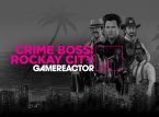 Nous consultons Crime Boss: Rockay City sur le GR Live d’aujourd’hui