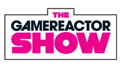 The Gamereactor Show - Episode 55