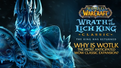 World of Warcraft: Wrath of the Lich King - Pourquoi WOTLK est l’expansion la plus attendue (Sponsorisé)